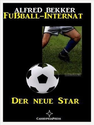 cover image of Alfred Bekker--Fußball-Internat